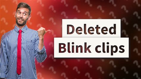 deleted blink clips